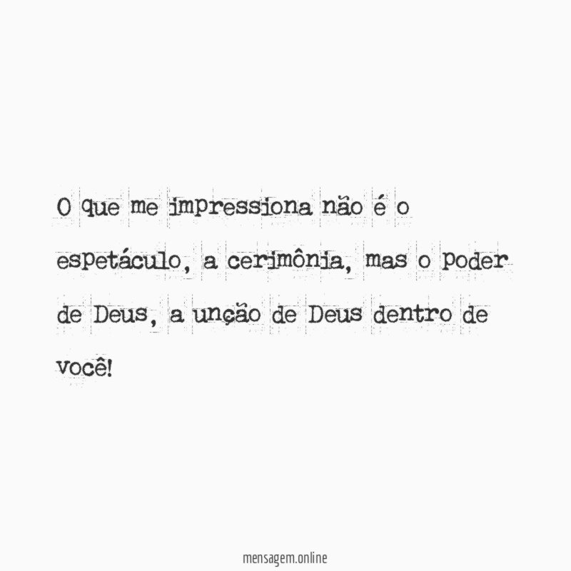 O que me impressiona não é o espetáculo