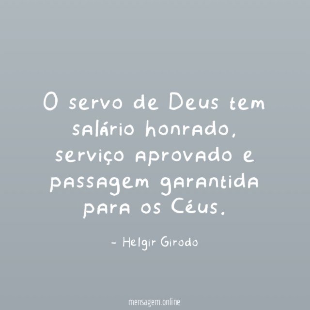 O servo de Deus tem salário honrado