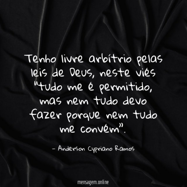 Tenho livre arbítrio pelas leis de Deus