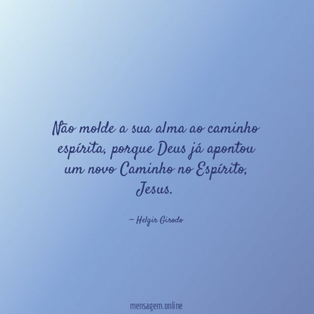 Não molde a sua alma ao caminho espírita