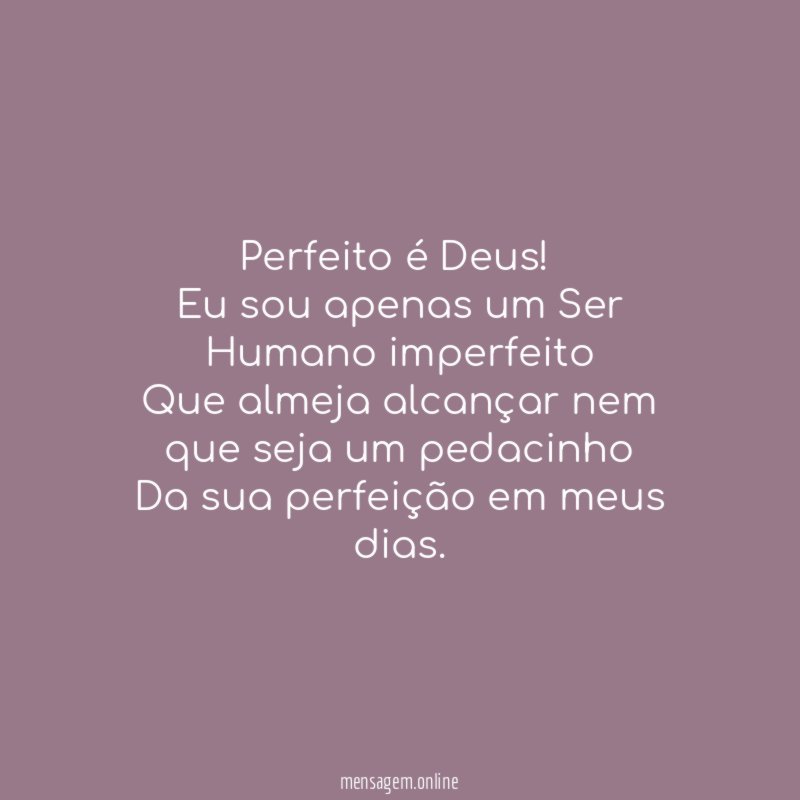 Perfeito é Deus