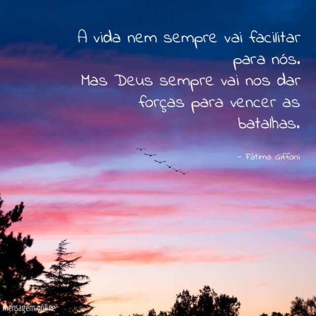 A vida nem sempre vai facilitar para nós