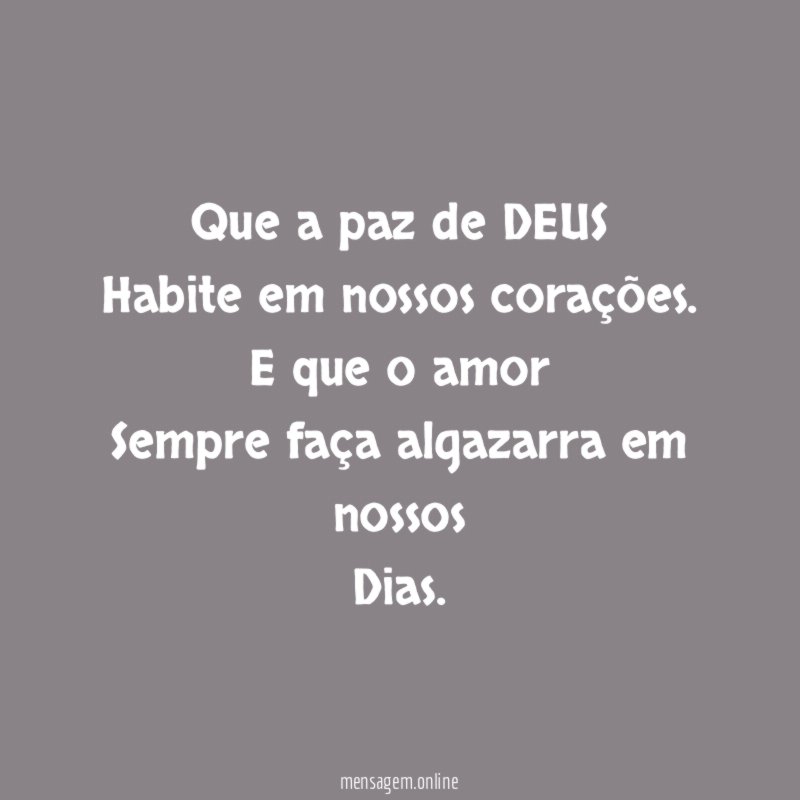 Que a paz de DEUS Habite em nossos corações