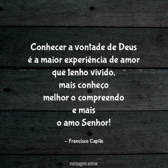 Conhecer a vontade de Deus é a maior experiência