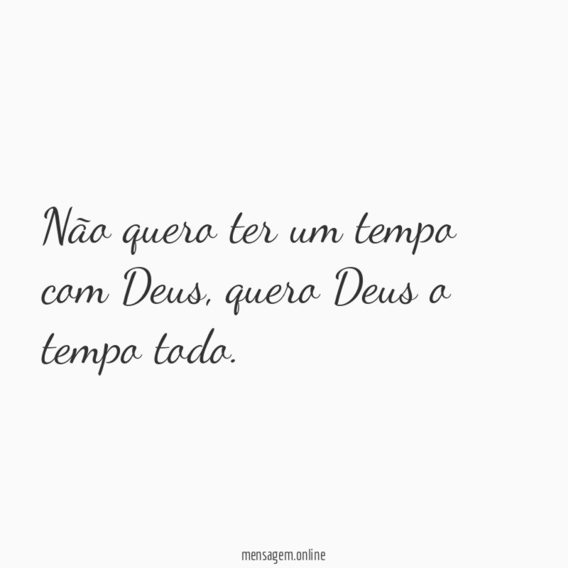Não quero ter um tempo com Deus