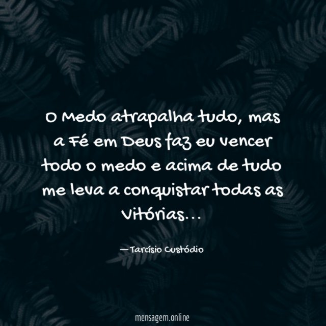 O Medo atrapalha tudo