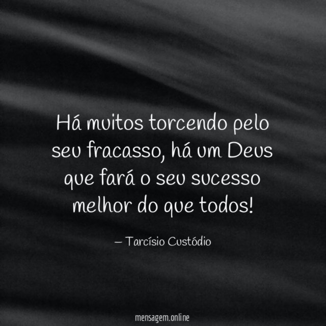 Há muitos torcendo pelo seu fracasso