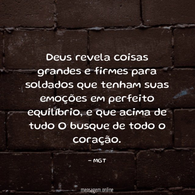 Deus revela coisas grandes e firmes para soldados