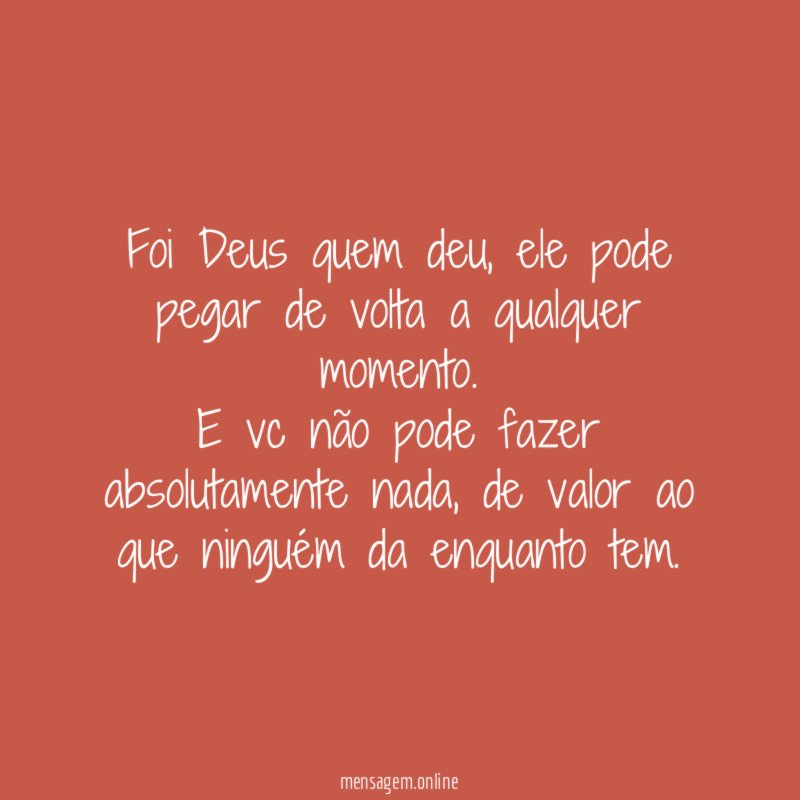 Foi Deus quem deu