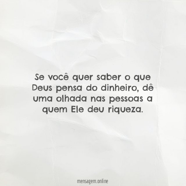 Se você quer saber o que Deus pensa do dinheiro