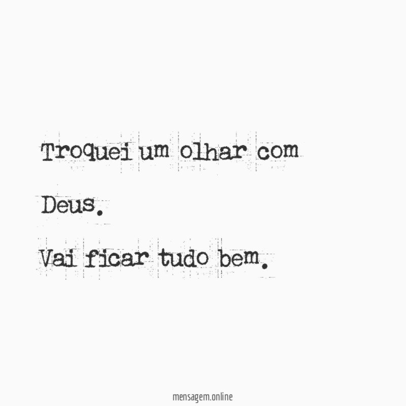 Troquei um olhar com Deus