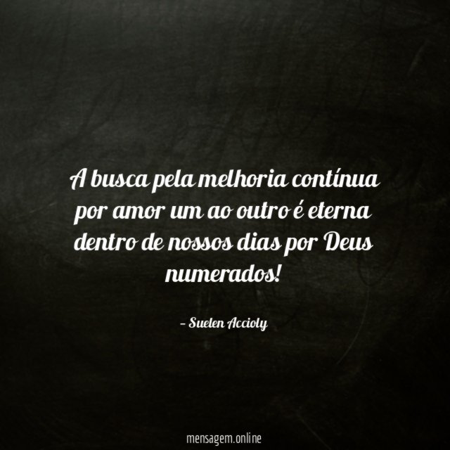 A busca pela melhoria contínua por amor um