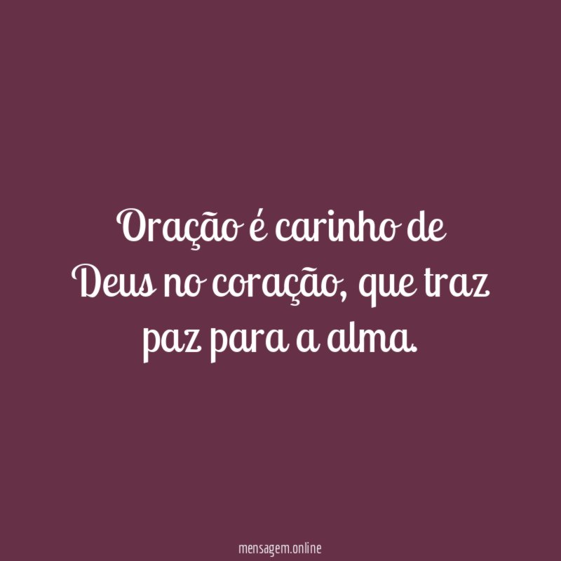Oração é carinho de Deus no coração