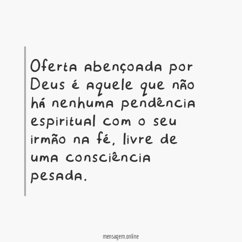 Oferta abençoada por Deus é aquele que não