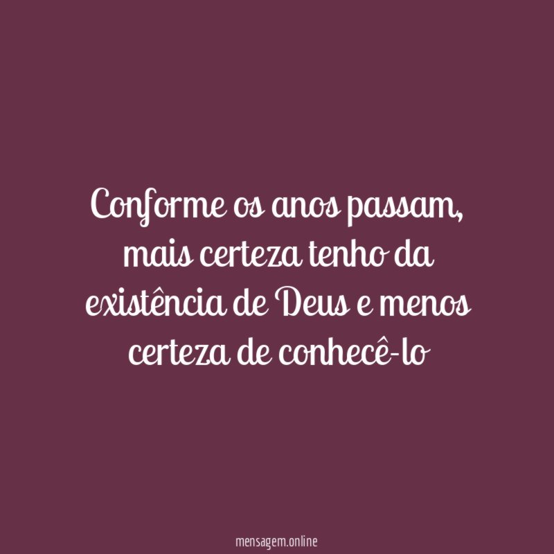 Conforme os anos passam