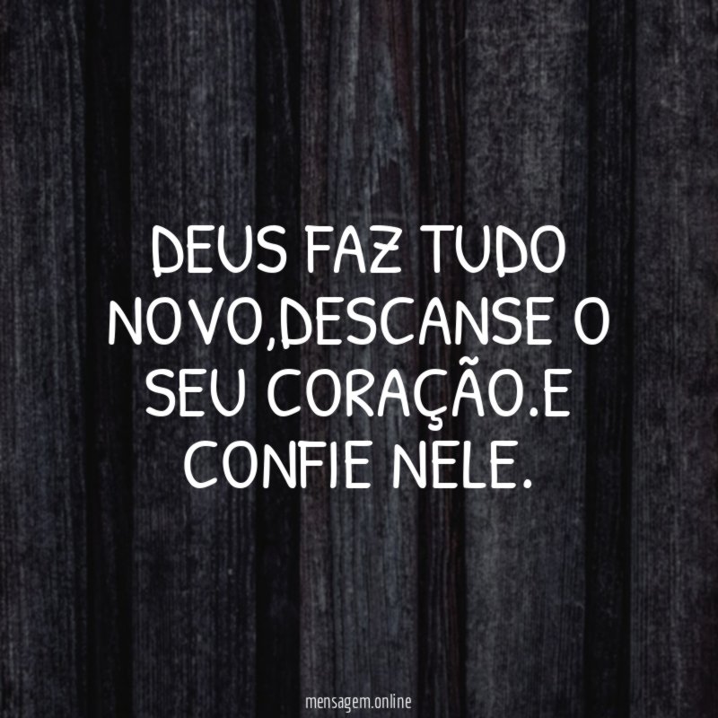 DEUS FAZ TUDO NOVO
