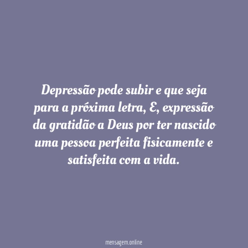Depressão pode subir e que seja para a próxima letra