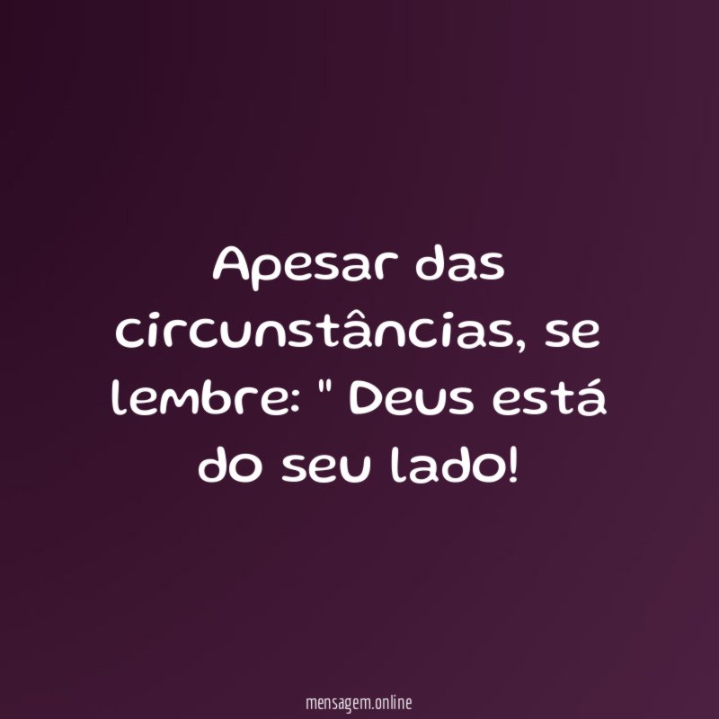Apesar das circunstâncias