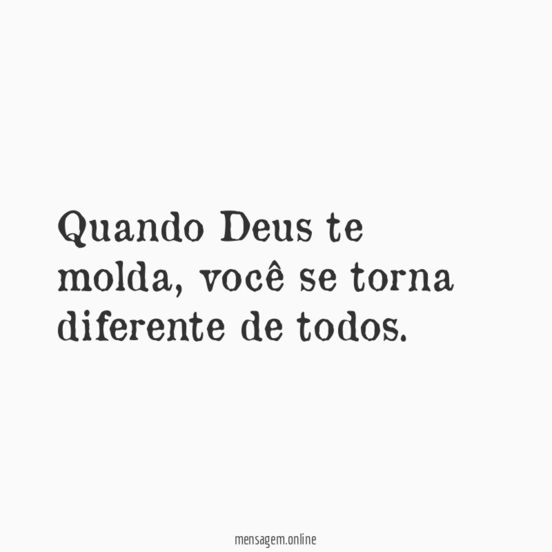 Quando Deus te molda