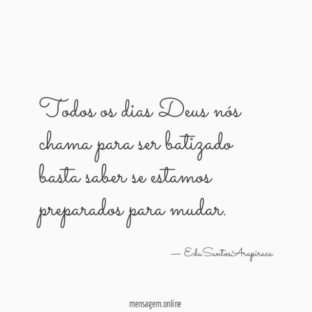 Todos os dias Deus nós chama para ser