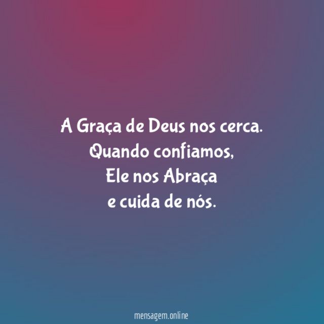 A Graça de Deus nos cerca