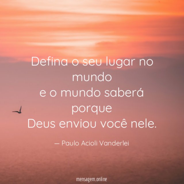 Defina o seu lugar no mundo e o mundo