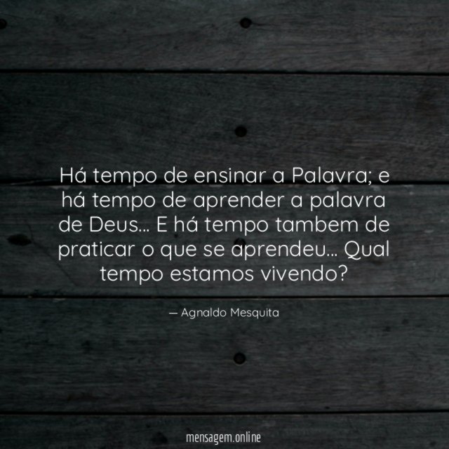 Há tempo de ensinar a Palavra