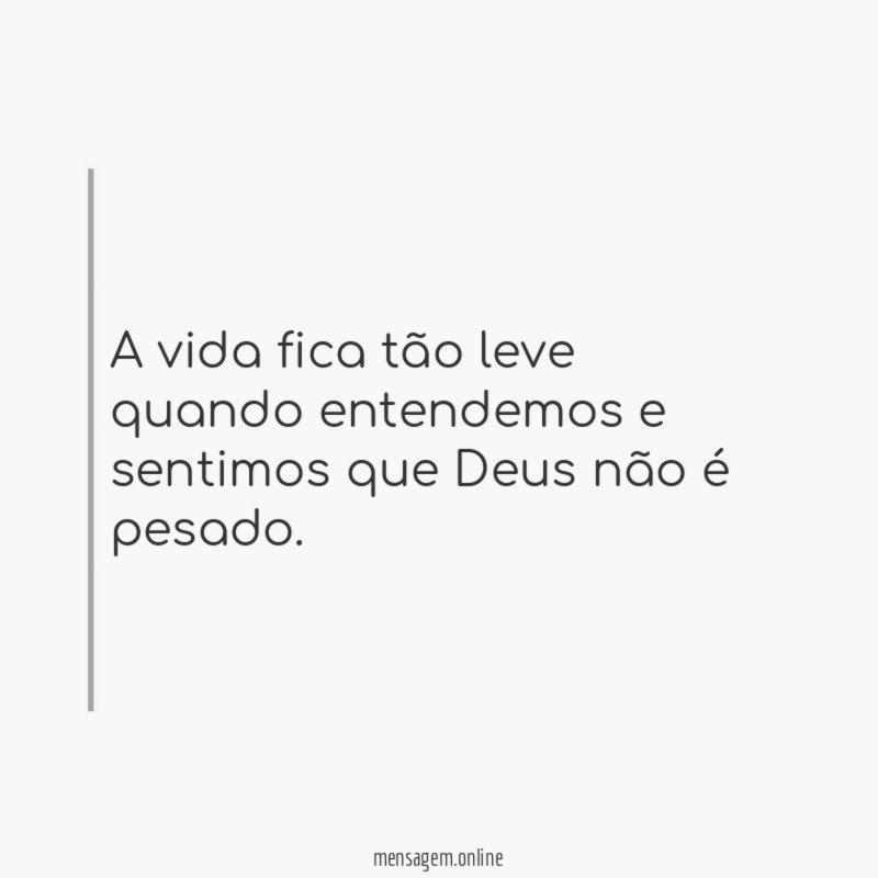 A vida fica tão leve quando entendemos