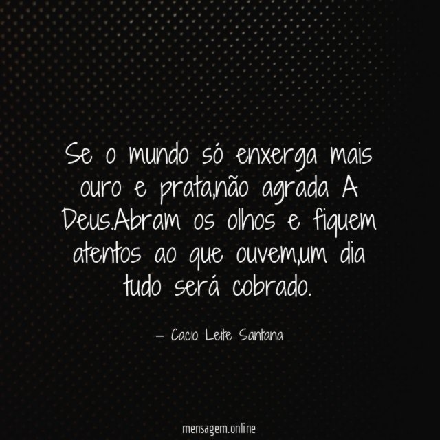 Se o mundo só enxerga mais ouro e prata