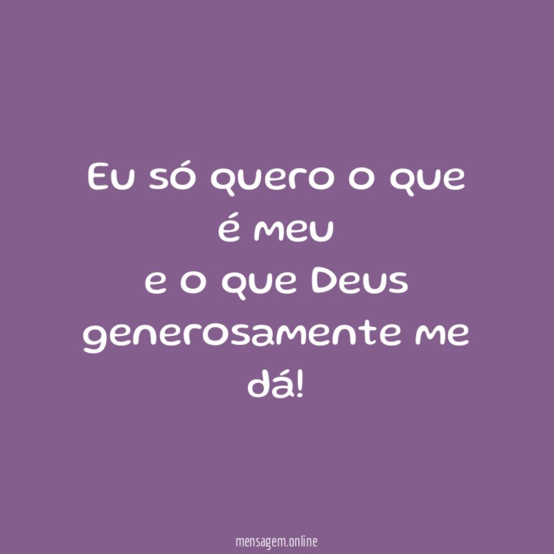 Eu só quero o que é meu