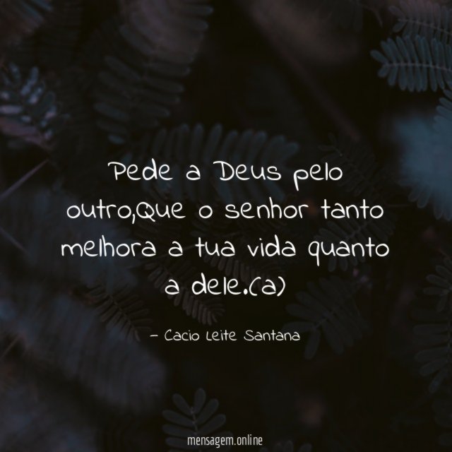 Pede a Deus pelo outro