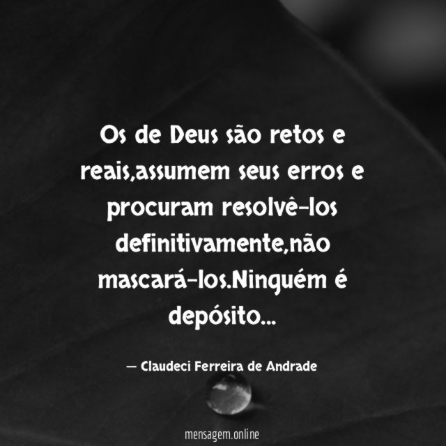 Os de Deus são retos e reais
