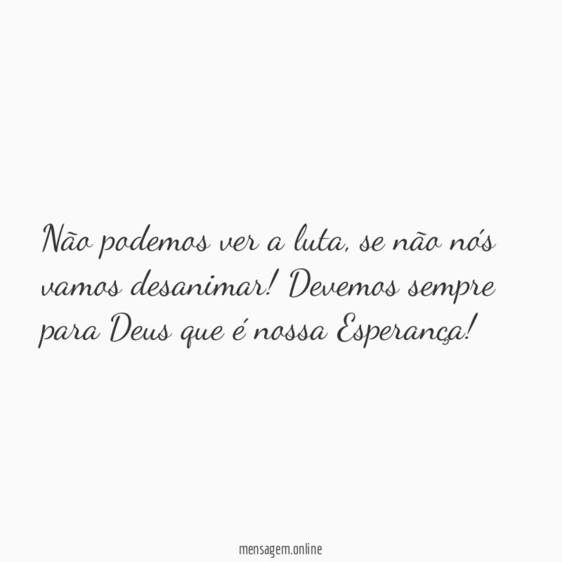 Não podemos ver a luta