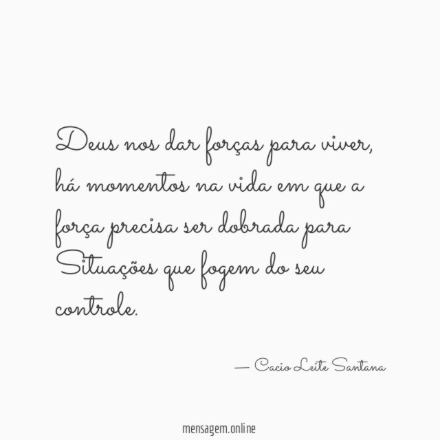 Deus nos dar forças para viver