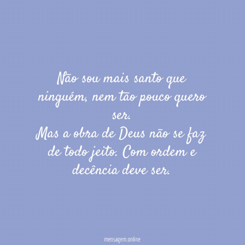 Não sou mais santo que ninguém
