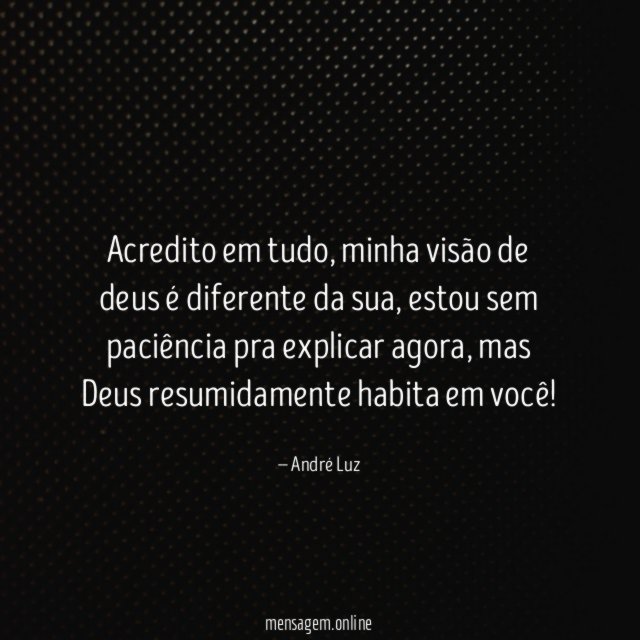 Acredito em tudo