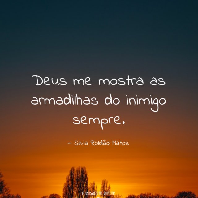 Deus me mostra as armadilhas do inimigo sempre