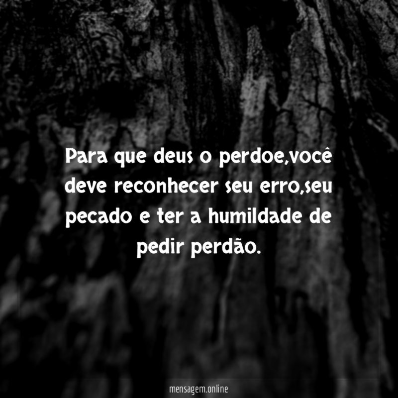 Para que deus o perdoe