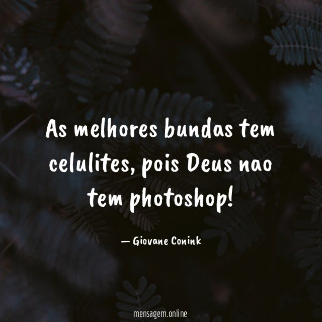 As melhores bundas tem celulites