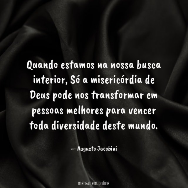 Quando estamos na nossa busca interior