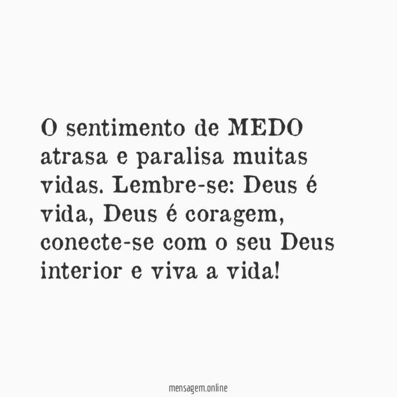O sentimento de MEDO atrasa e paralisa muitas vidas