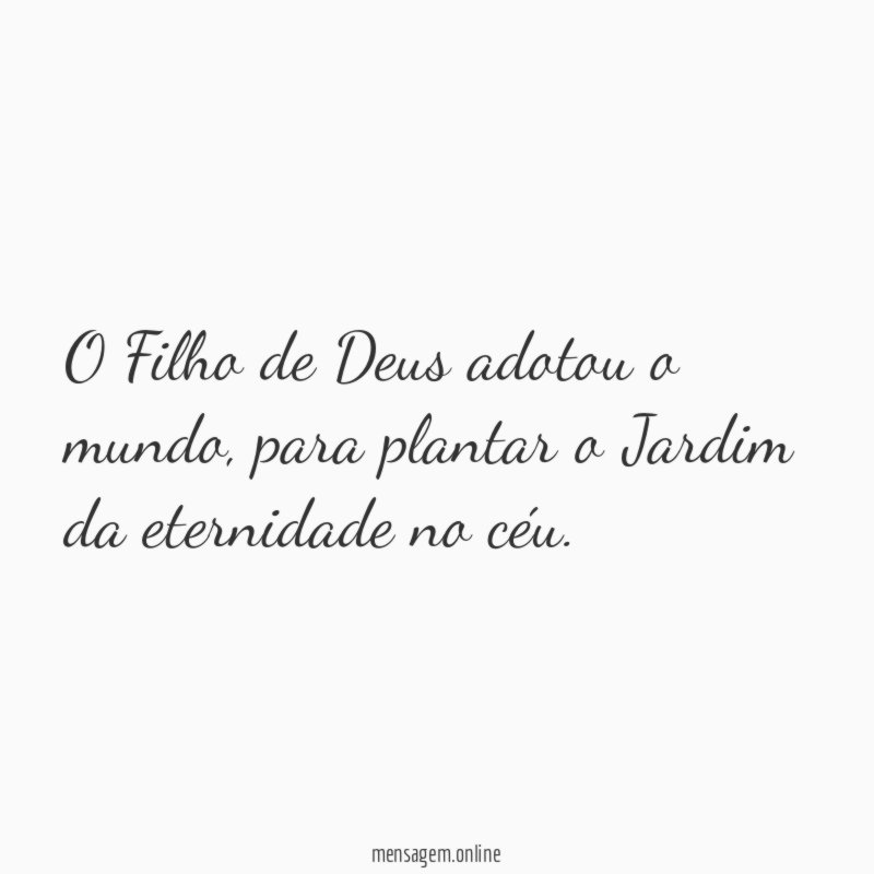 O Filho de Deus adotou o mundo