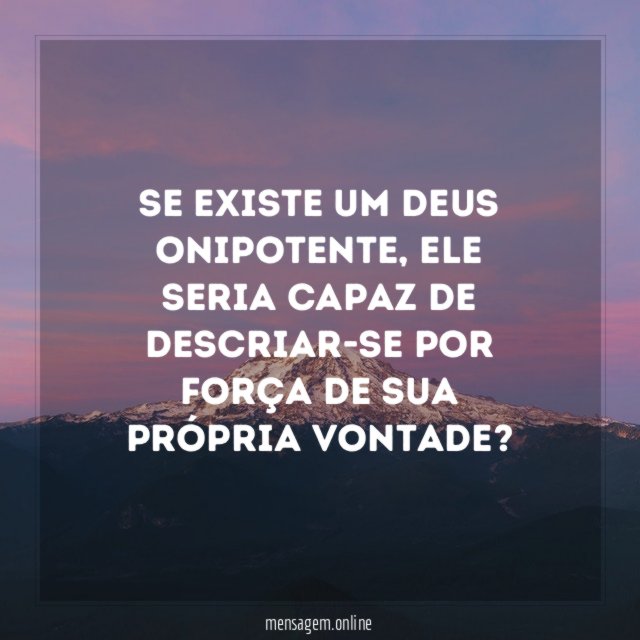 Se existe um deus onipotente