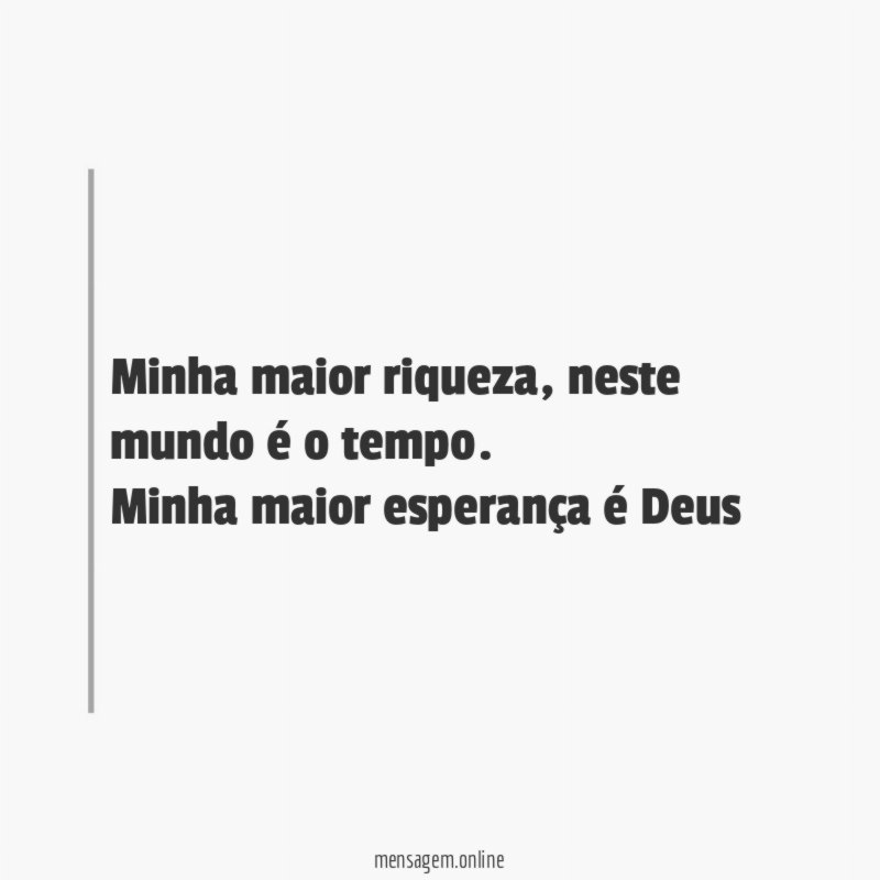 Minha maior riqueza