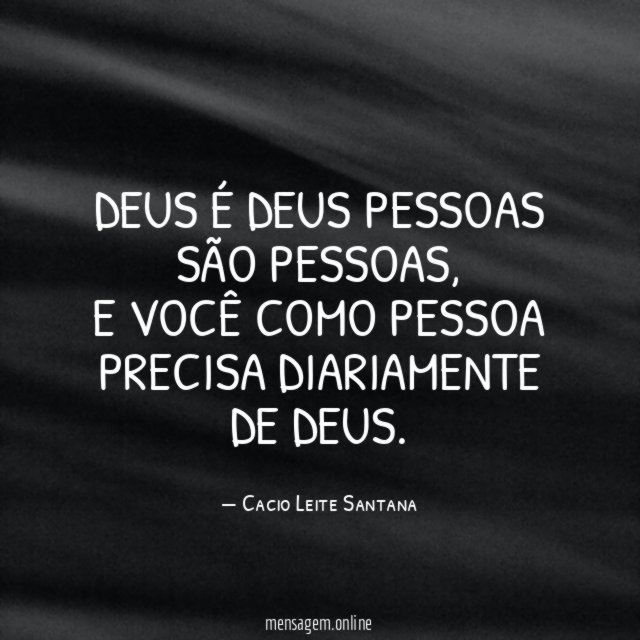 Deus é Deus pessoas são pessoas