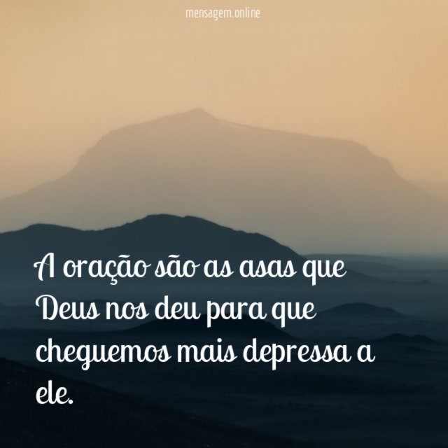 A oração são as asas que Deus nos