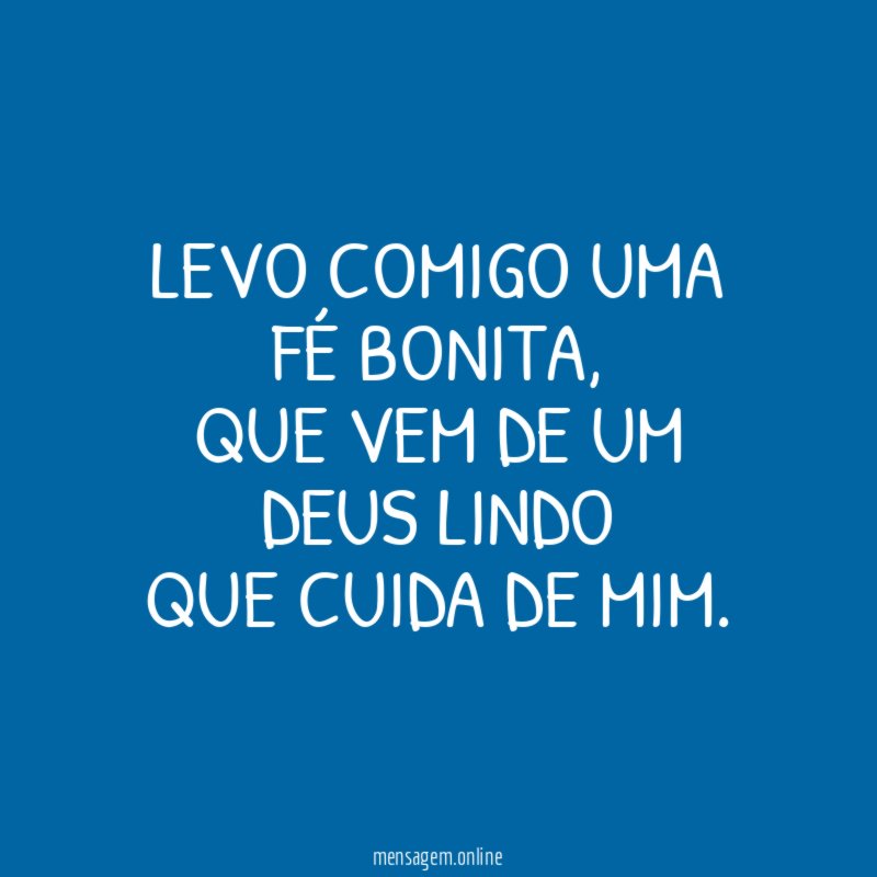 Levo comigo uma Fé bonita