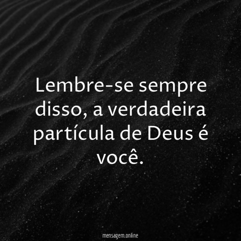 Lembre-se sempre disso