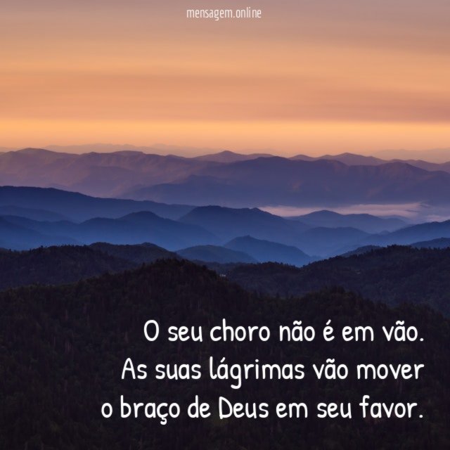 O seu choro não é em vão