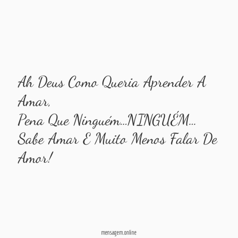 Ah Deus Como Queria Aprender A Amar